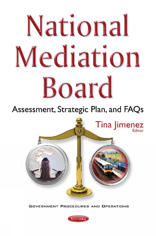 National Mediation Board: Assessment, Strategic Plan, & FAQs (Government Procedures and Operations) - Image 1