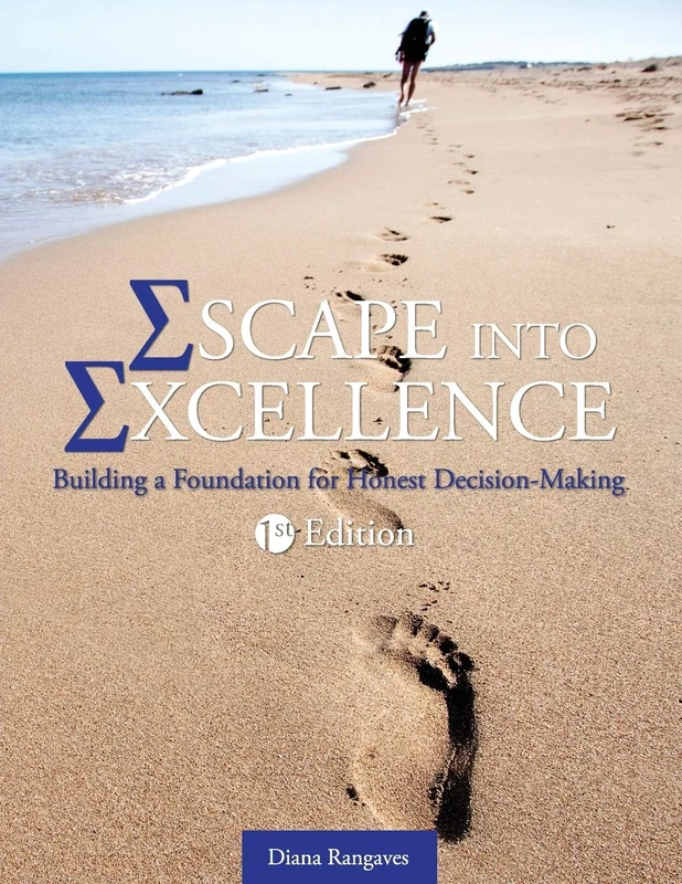 Escape into Excellence: Building a Foundation for Honest Decision-Making - Image 1