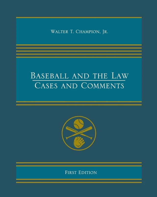 Baseball and the Law: Cases and Comments