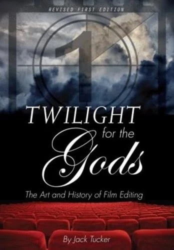 Twilight for the Gods: The Art and History of Film Editing - Image 1