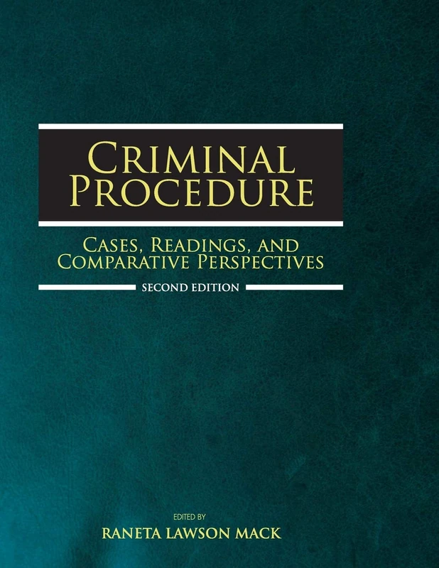 Criminal Procedure: Cases, Readings, and Comparative Perspectives