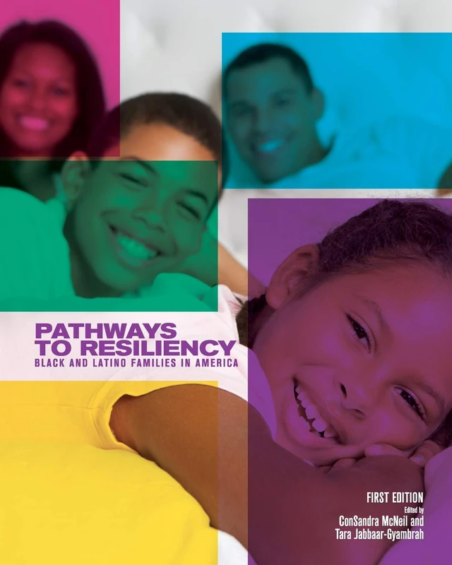 Pathways to Resiliency: Black and Latino Families in America