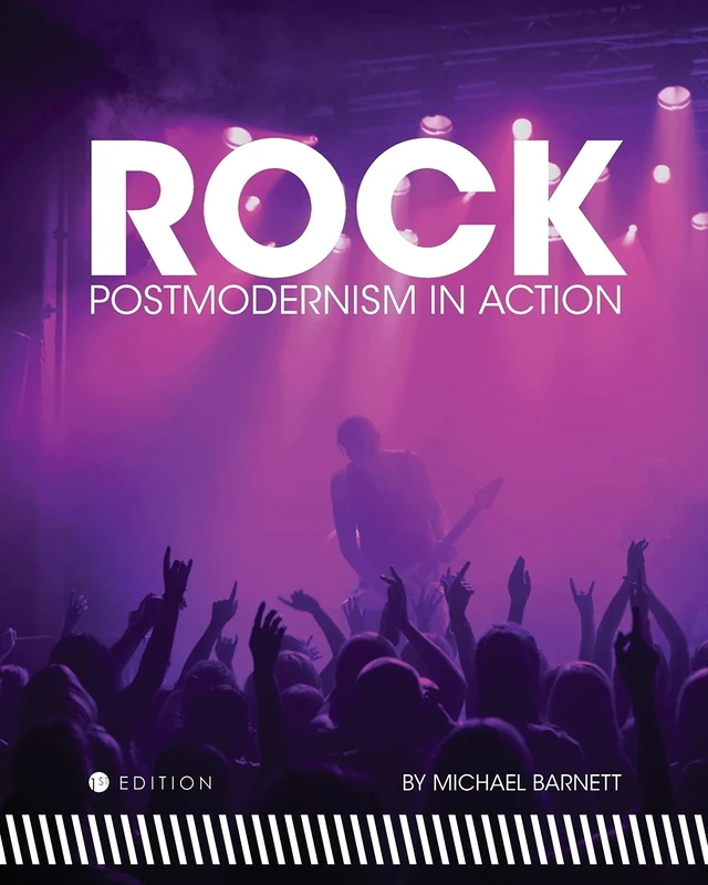 Rock: Postmodernism in Action