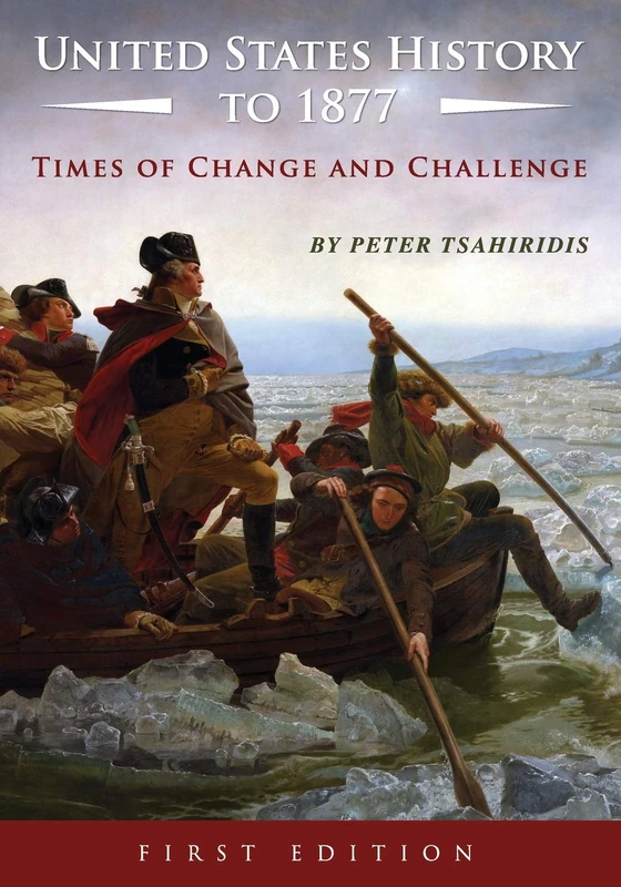 United States History to 1877: Times of Change and Challenge