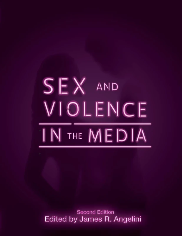 Sex and Violence in the Media