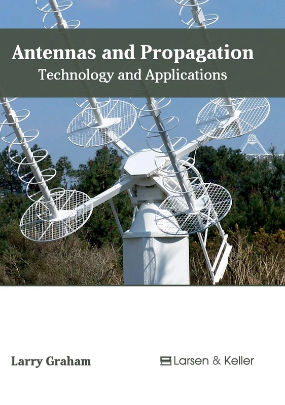 Antennas and Propagation: Technology and Applications