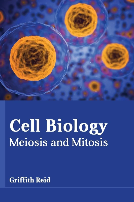 Cell Biology: Meiosis and Mitosis