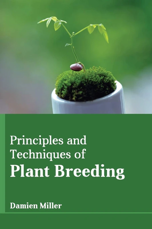 Larsen and Keller Education - Principles and Techniques of Plant Breeding