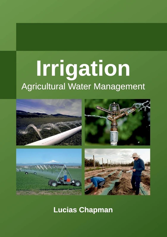 Irrigation: Agricultural Water Management