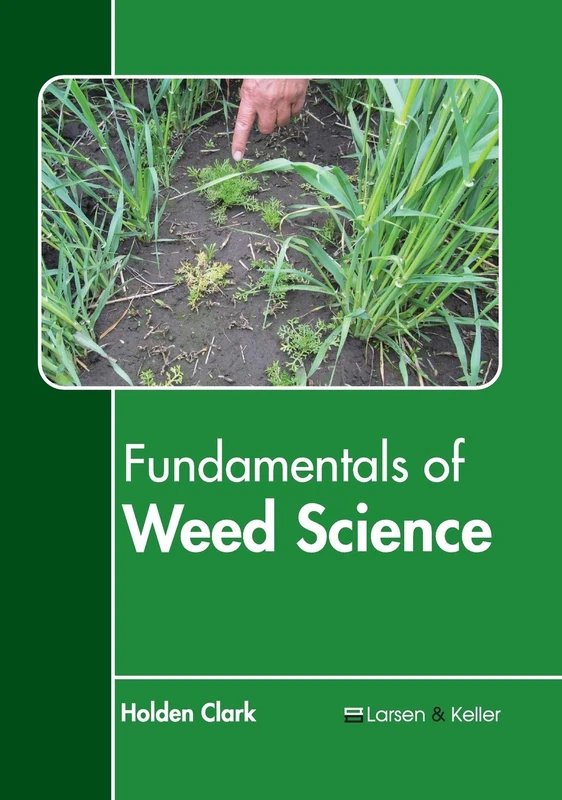 Fundamentals of Weed Science - Larsen and Keller Education