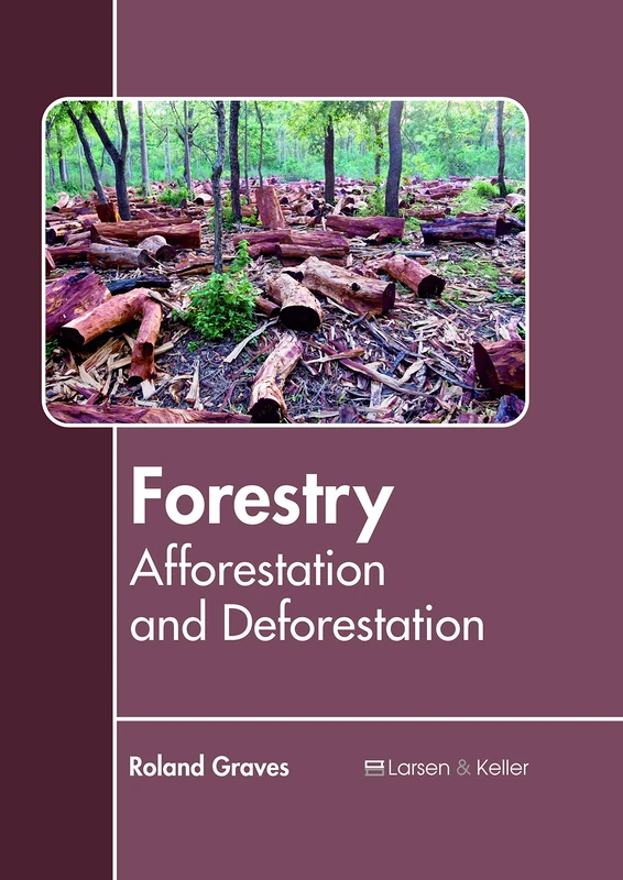 Forestry: Afforestation and Deforestation