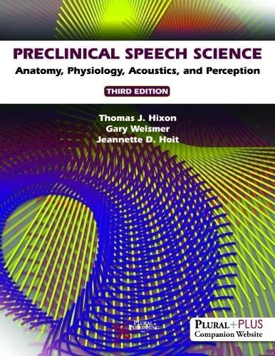 Plural Publishing Preclinical Speech Science - 3rd Edition
