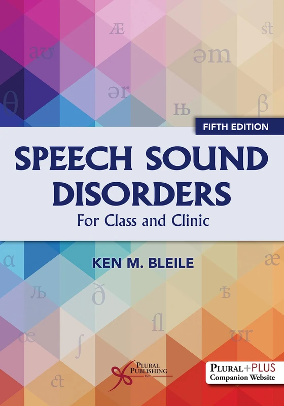 Plural Publishing Speech Sound Disorders: Classroom and Clinic