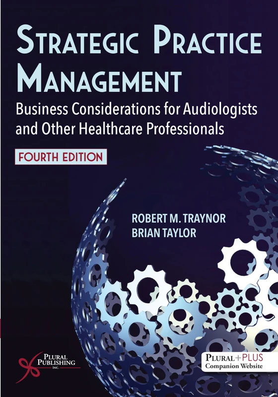 Strategic Practice Management: Business Considerations for Audiologists and Other Healthcare Professionals