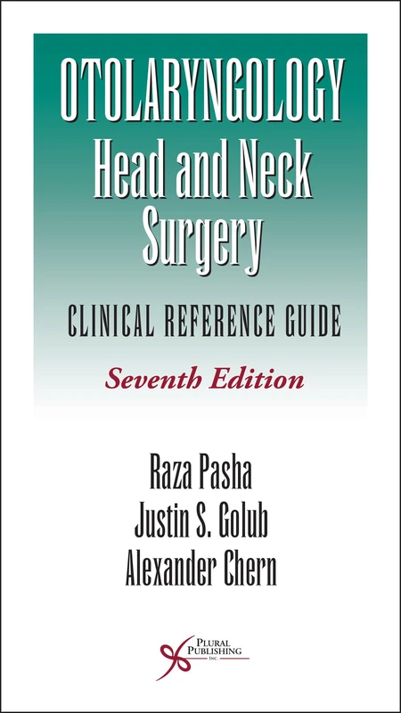 Otolaryngology-Head and Neck Surgery: Clinical Reference Guide