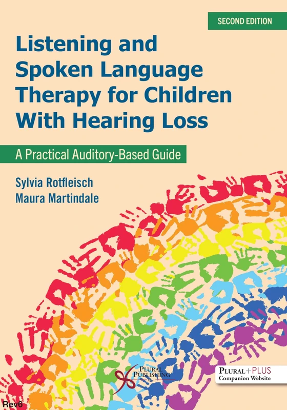 Listening and Spoken Language Therapy for Children With Hearing Loss: A Practical Auditory-Based Guide