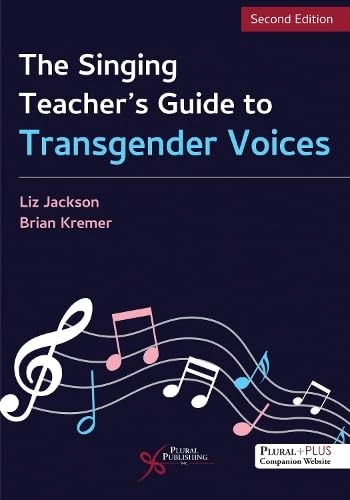 The Singing Teacher's Guide to Transgender Voices