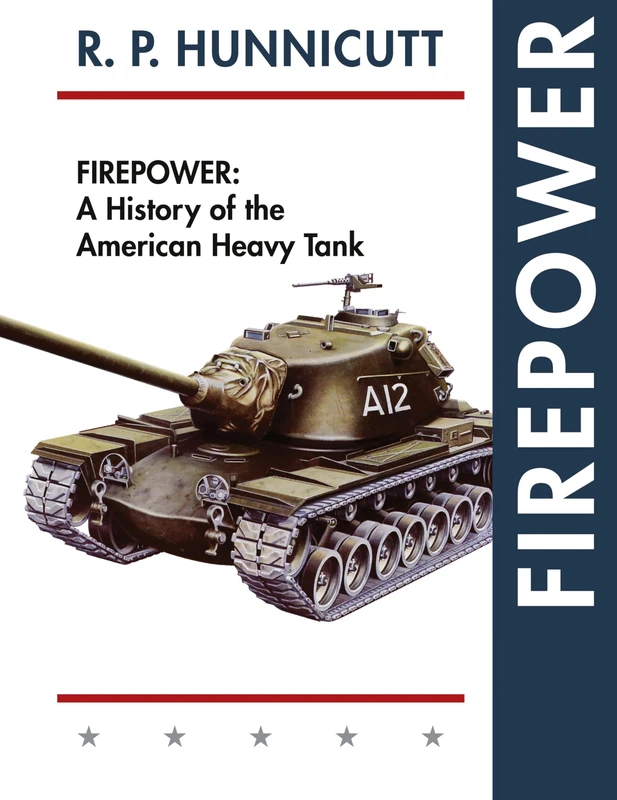 Firepower: A History of the American Heavy Tank