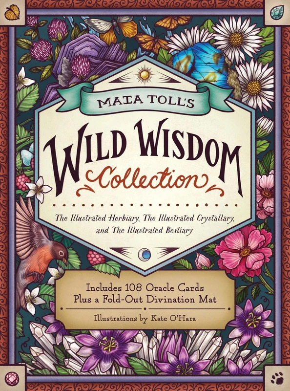 Maia Toll's Wild Wisdom Collection: The Illustrated Herbiary, The Illustrated Crystallary, and The Illustrated Bestiary; A Three-Book Set; Includes 108 Oracle Cards plus a Fold-Out Divination Mat