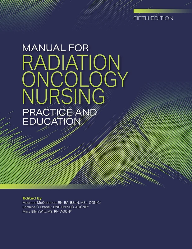 Manual for Radiation Oncology Nursing Practice and Education