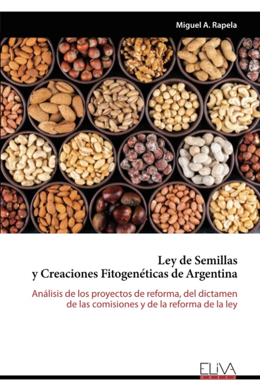 Ley de Semillas y Creaciones Fitogenéticas de Argentina: Análisis de los proyectos de reforma, del dictamen de las comisiones y de la reforma de la ley - Image 1