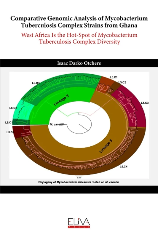 Comparative Genomic Analysis of Mycobacterium Tuberculosis Complex Strains from Ghana: West Africa Is the Hot-Spot of Mycobacterium Tuberculosis Complex Diversity