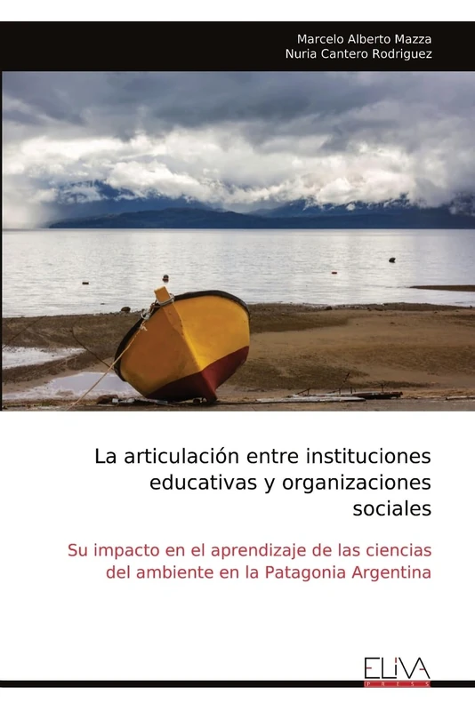 La articulación entre instituciones educativas y organizaciones sociales: Su impacto en el aprendizaje de las ciencias del ambiente en la Patagonia Argentina