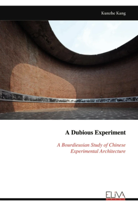 A Dubious Experiment: A Bourdieusian Study of Chinese Experimental Architecture