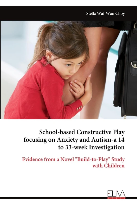School-based Constructive Play focusing on Anxiety and Autism-a 14 to 33-week Investigation: Evidence from a Novel "Build-to-Play" Study with Children - Image 1