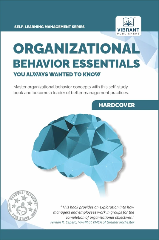 Organizational Behavior Essentials You Always Wanted To Know (Self-Learning Management Series)