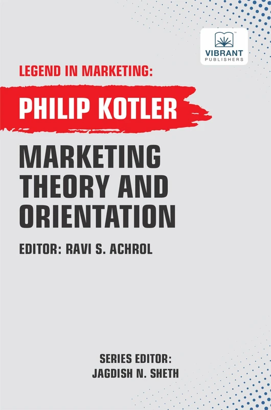 Marketing Theory And Orientations (Legend in Marketing)