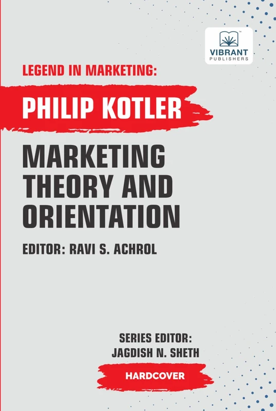 Marketing Theory And Orientations (Legend in Marketing)