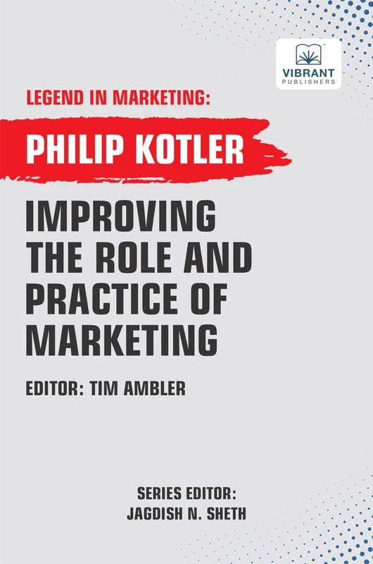 Improving The Role And Practice Of Marketing (Legend in Marketing)