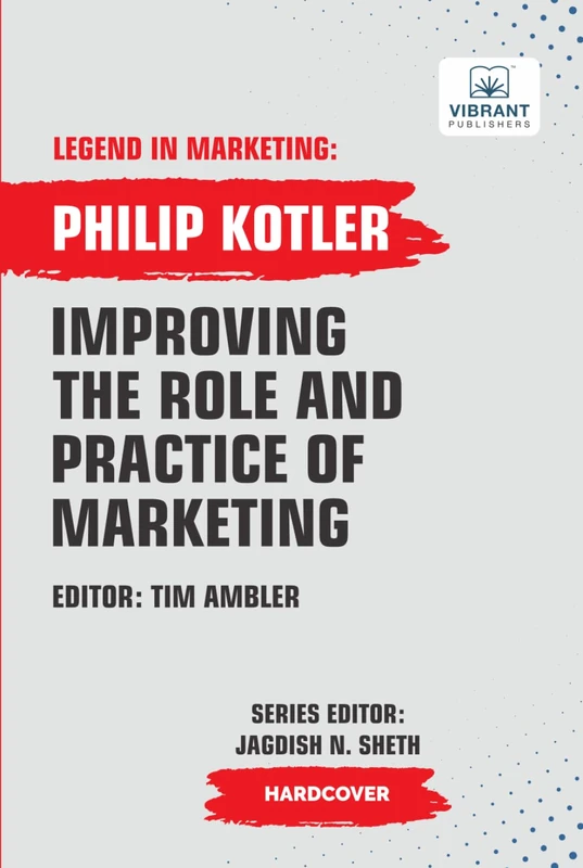 Improving The Role And Practice Of Marketing (Legend in Marketing)