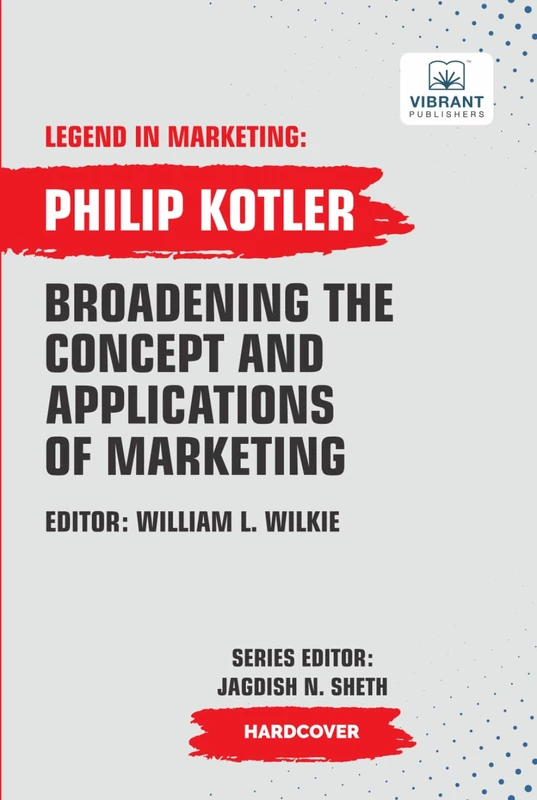 Broadening The Concept And Applications Of Marketing (Legend in Marketing)