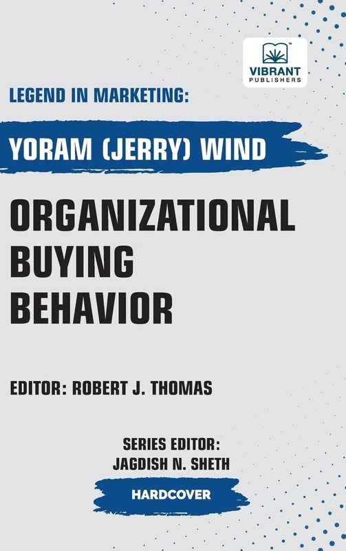 Organizational Buying Behavior (Legend in Marketing)