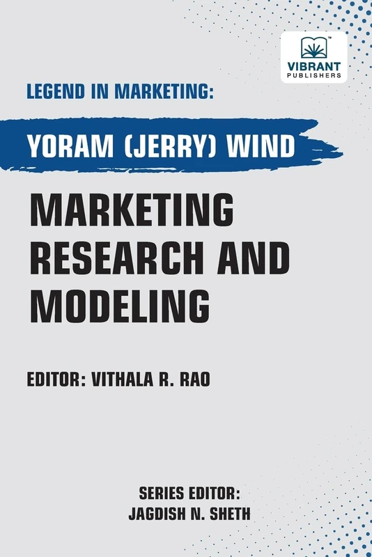 Marketing Research and Modeling (Legend in Marketing)