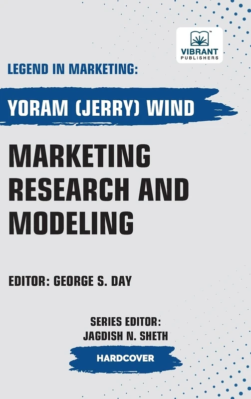 Marketing Research and Modeling (Legend in Marketing)