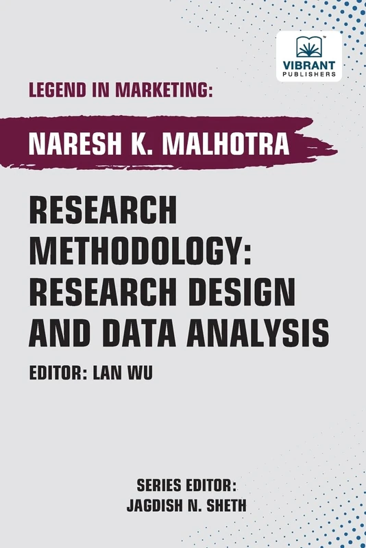 Research Methodology: Research Design and Data Analysis (Legend in Marketing)
