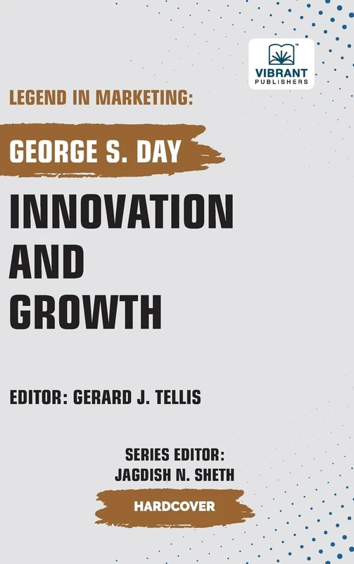 Innovation and Growth (Legend in Marketing)