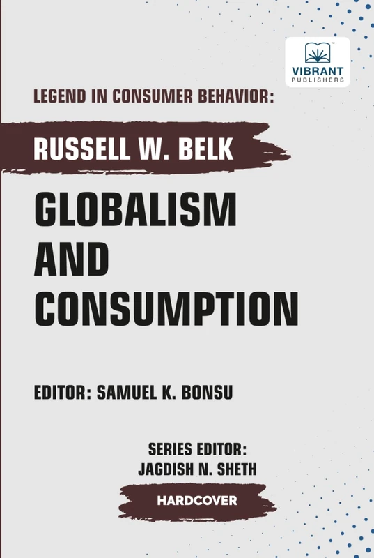 Globalism and Consumption (Legend in Consumer Behavior)