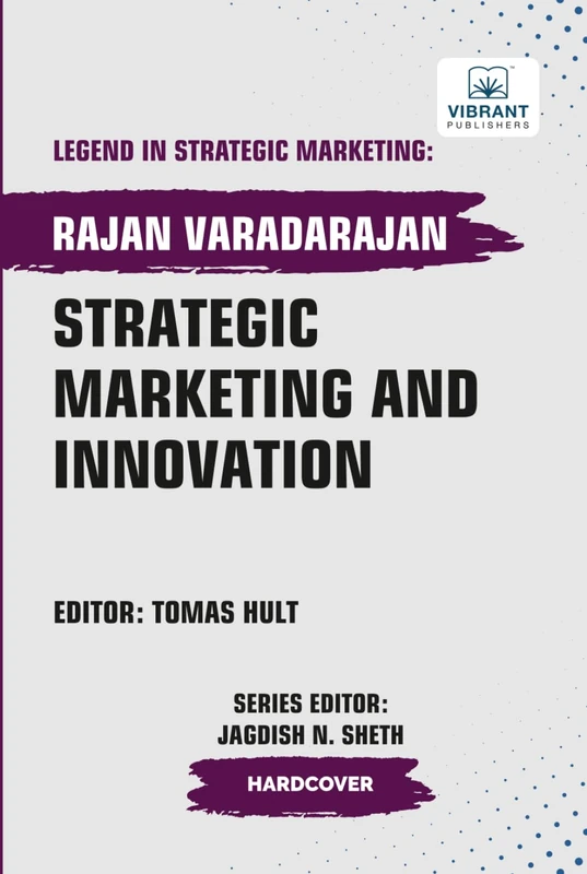 Strategic Marketing and Innovation (Legend in Strategic Marketing)