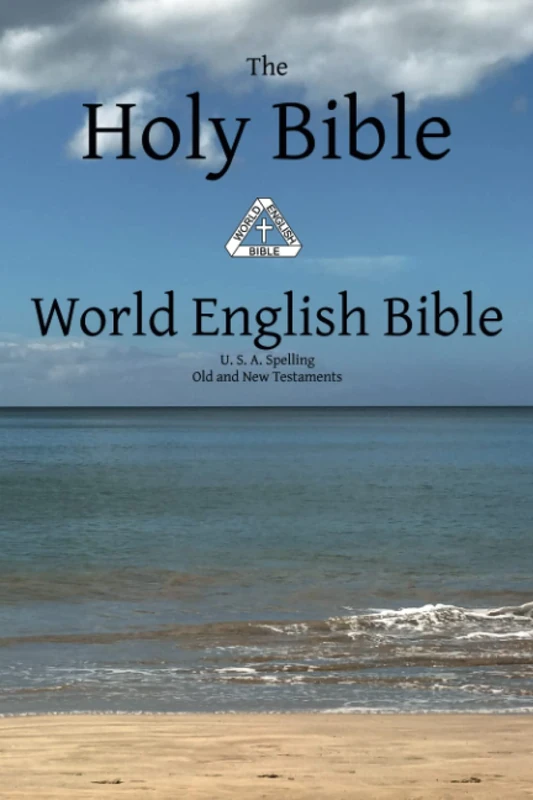 The Holy Bible: World English Bible U. S. A. Spelling Old and New Testaments - Image 1