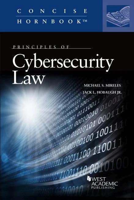 Cybersecurity Law (Concise Hornbook Series)