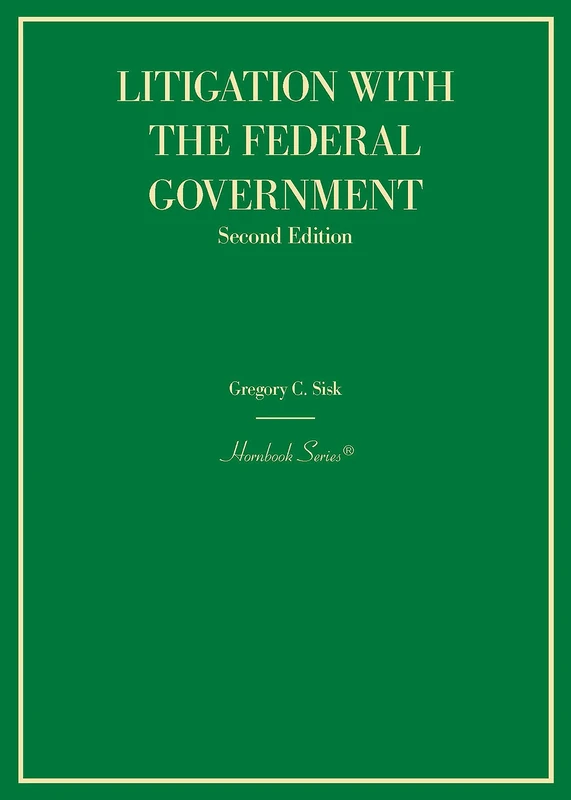 Litigation with the Federal Government (Hornbook Series)