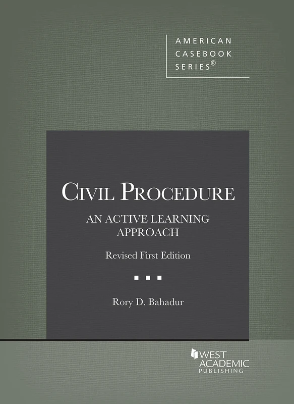 Civil Procedure: An Active Learning Approach (American Casebook Series)
