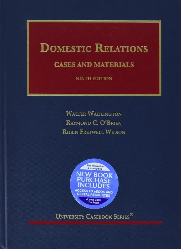 Domestic Relations, Cases and Materials (University Casebook Series)