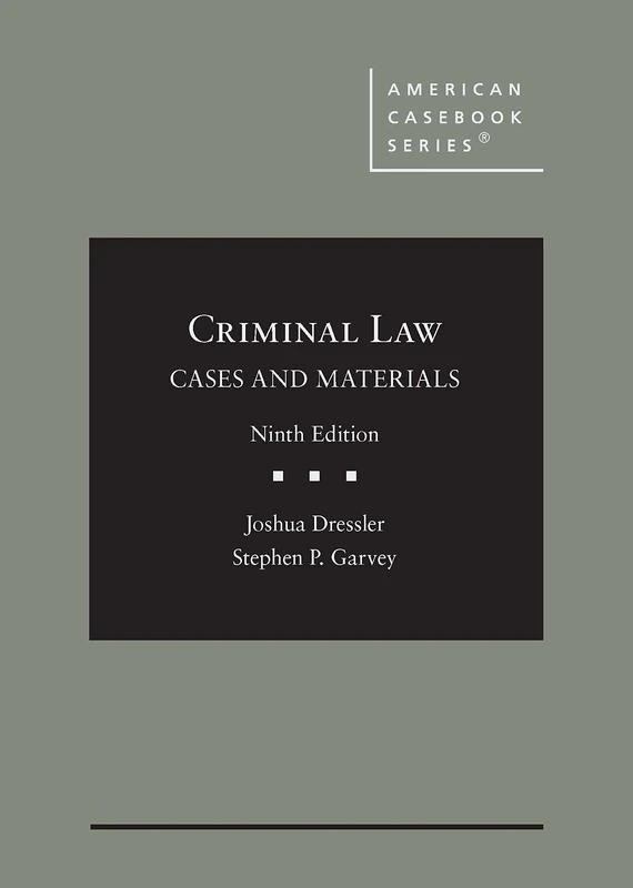 Criminal Law: Cases and Materials, CasebookPlus (American Casebook Series)