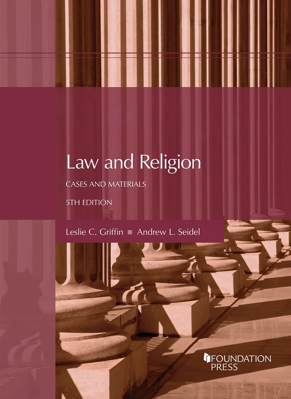Law and Religion: Cases and Materials (University Casebook Series)
