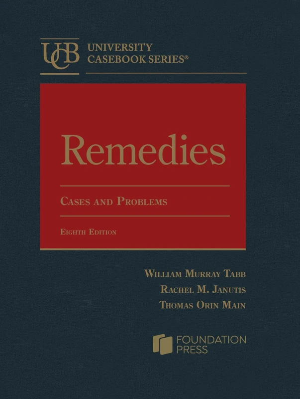 Remedies: Cases and Problems (University Casebook Series)